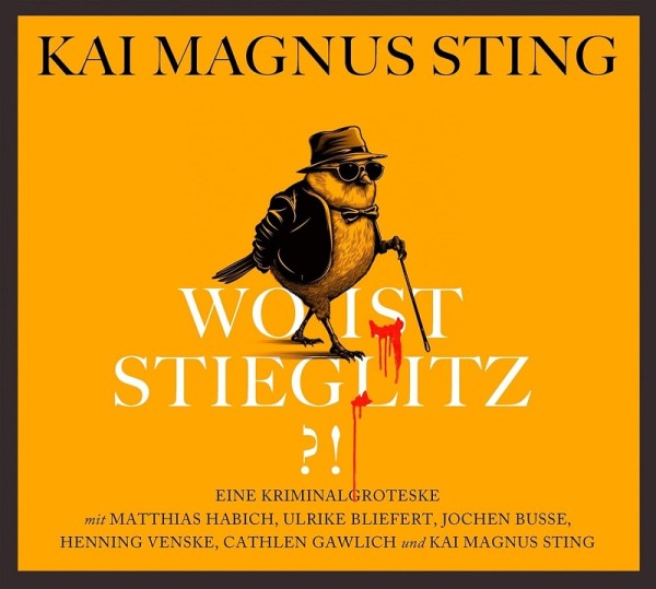 Kai Magnus Sting - Wo ist Stieglitz?! - 1CD